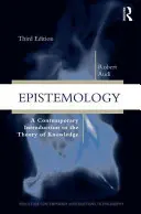 Erkenntnistheorie: Eine zeitgenössische Einführung in die Erkenntnistheorie - Epistemology: A Contemporary Introduction to the Theory of Knowledge