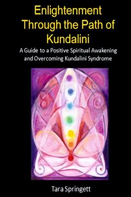 Erleuchtung durch den Pfad der Kundalini - Enlightenment Through the Path of Kundalini