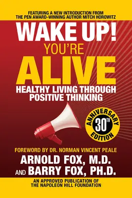 Wake Up! You're Alive: Gesundes Leben durch positives Denken: Gesundes Leben durch positives Denken - Wake Up! You're Alive: Healthy Living Through Positive Thinking: Healthy Living Through Positive Thinking