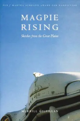 Die Elster steigt auf: Skizzen aus den Great Plains - Magpie Rising: Sketches from the Great Plains