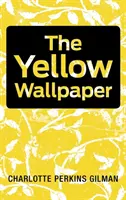 Die gelbe Tapete - The Yellow Wallpaper