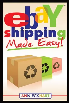 Ebay-Versand leicht gemacht: Aktualisiert für 2021 - Ebay Shipping Made Easy: Updated for 2021