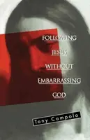 Jesus folgen, ohne Gott zu beschämen - Following Jesus Without Embarrassing God