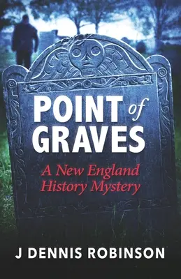 Point of Graves: Ein Geheimnis aus der Geschichte Neuenglands - Point of Graves: A New England History Mystery