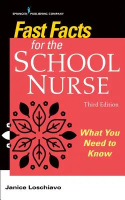 Schnelle Fakten für die Schulkrankenschwester: Was Sie wissen müssen - Fast Facts for the School Nurse: What You Need to Know