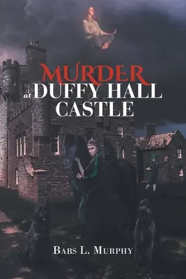 Mord im Schloss Duffy Hall: Ein Nora Duffy-Krimi - Murder at Duffy Hall Castle: A Nora Duffy Mystery