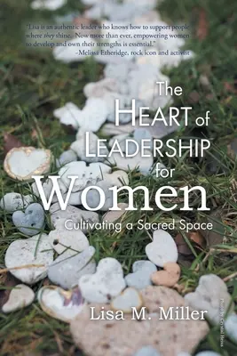 Das Herz der Führung für Frauen: Einen heiligen Raum kultivieren - The Heart of Leadership for Women: Cultivating a Sacred Space