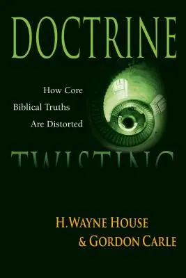 Verdrehung von Lehren: Wie zentrale biblische Wahrheiten verzerrt werden - Doctrine Twisting: How Core Biblical Truths Are Distorted