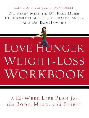 Love Hunger Arbeitsbuch zum Abnehmen - Love Hunger Weight-Loss Workbook