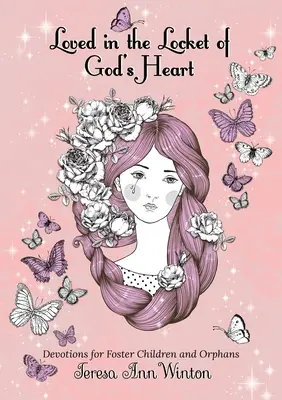 Geliebt in der Schatulle des Herzens Gottes: Andachten für Pflegekinder und Waisenkinder - Loved in the Locket of God's Heart: Devotions for Foster Children and Orphans
