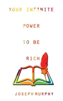 Ihre unendliche Macht, reich zu werden - Your Infinite Power to be Rich