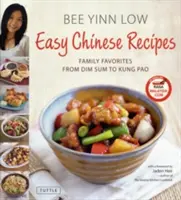 Leichte chinesische Rezepte: Familienfavoriten von Dim Sum bis Kung Pao - Easy Chinese Recipes: Family Favorites from Dim Sum to Kung Pao