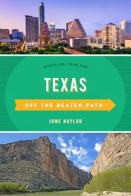 Texas abseits der ausgetretenen Pfade: Entdecken Sie Ihren Spaß - Texas Off the Beaten Path(r): Discover Your Fun