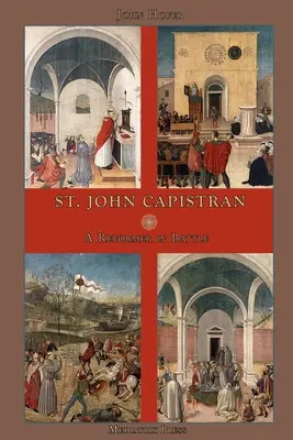 Der heilige Johannes Capistran: Ein Reformer im Kampf - St. John Capistran: A Reformer in Battle