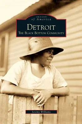 Detroit: Die Black Bottom Community - Detroit: The Black Bottom Community