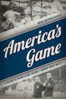 Amerikas Spiel: Eine Geschichte des Major League Baseballs bis zum Zweiten Weltkrieg - America's Game: A History of Major League Baseball through World War II