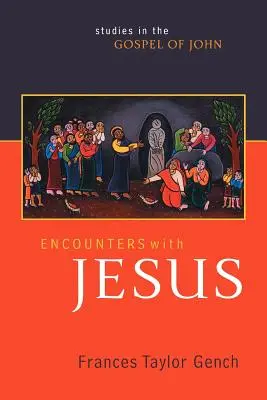 Begegnungen mit Jesus: Studien zum Johannesevangelium - Encounters with Jesus: Studies in the Gospel of John