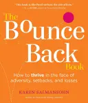 Bounce Back: Wie man im Angesicht von Widrigkeiten gedeiht - Bounce Back!: How to Thrive in the Face of Adversity