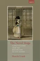 Die Bühne des Romans: Erzählformen von der Restauration bis zu Jane Austen - The Novel Stage: Narrative Form from the Restoration to Jane Austen