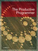 Der produktive Programmierer - The Productive Programmer