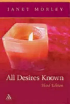 All Desires Known: Dritte Auflage - All Desires Known: Third Edition
