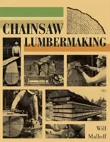 Holzbearbeitung mit der Kettensäge - Chainsaw Lumbermaking