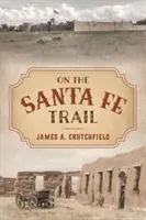 Auf dem Santa Fe Trail - On the Santa Fe Trail
