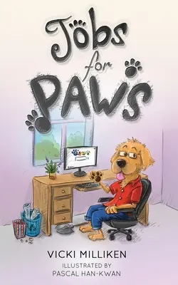 Jobs für Pfoten: Ein humorvolles Kinderbuch über einen Hund, der beschließt, dass es mehr im Leben geben muss, und sich auf die Suche nach einem Job macht - Jobs for Paws: A humorous Children's Book about a Dog who decides there must be more to life and sets out to find himself a job