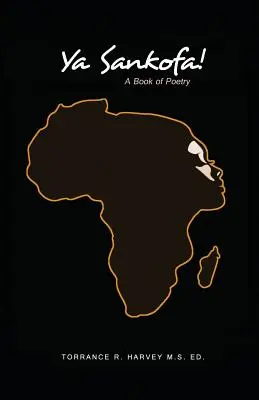 Ya Sankofa!: Ein Buch der Poesie - Ya Sankofa!: A Book of Poetry