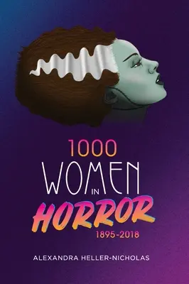 1000 Frauen des Grauens, 1895-2018 (Gebundene Ausgabe) - 1000 Women In Horror, 1895-2018 (hardback)