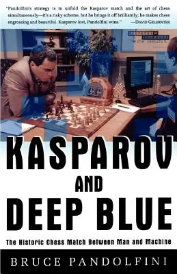Kasparow und Deep Blue: Das historische Schachspiel zwischen Mensch und Maschine - Kasparov and Deep Blue: The Historic Chess Match Between Man and Machine