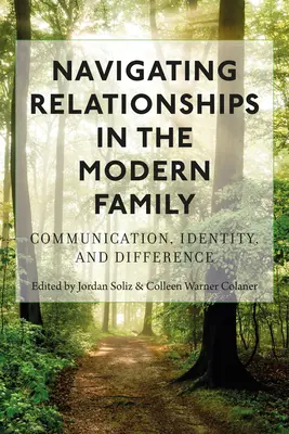 Beziehungsgestaltung in der modernen Familie; Kommunikation, Identität und Differenz - Navigating Relationships in the Modern Family; Communication, Identity, and Difference