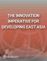 Der Innovationsimperativ für die Entwicklung Ostasiens - The Innovation Imperative for Developing East Asia