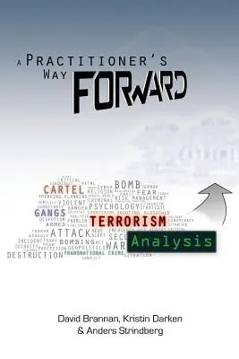 Der Weg des Praktikers nach vorn: Terrorismus-Analyse - A Practitioner's Way Forward: Terrorism Analysis