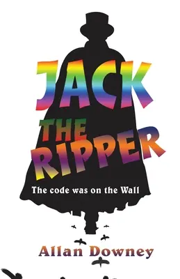 Jack the Ripper: Der Code stand an der Wand - Jack the Ripper: The code was on the Wall