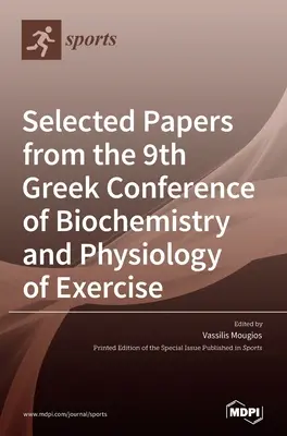 Ausgewählte Beiträge von der 9. Griechischen Konferenz für Biochemie und Physiologie der körperlichen Bewegung - Selected Papers from the 9th Greek Conference of Biochemistry and Physiology of Exercise
