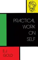 Praktische Arbeit am Selbst - Practical Work on Self