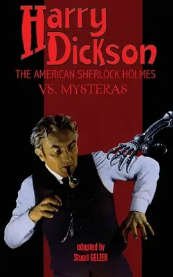 Harry Dickson, der amerikanische Sherlock Holmes, vs. Mysteras - Harry Dickson, the American Sherlock Holmes, vs. Mysteras