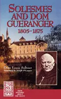 Solesmes und Dom Gueranger - Solesmes and Dom Gueranger