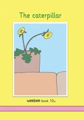 Die Raupe weebee Buch 10a - The caterpillar weebee Book 10a