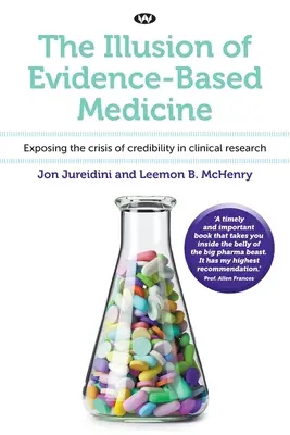 Die Illusion der evidenzbasierten Medizin: Entlarvung der Glaubwürdigkeitskrise in der klinischen Forschung - The Illusion of Evidence-Based Medicine: Exposing the crisis of credibility in clinical research