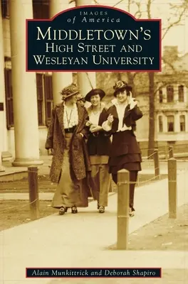 Middletowns High Street und die Wesleyan University - Middletown's High Street and Wesleyan University