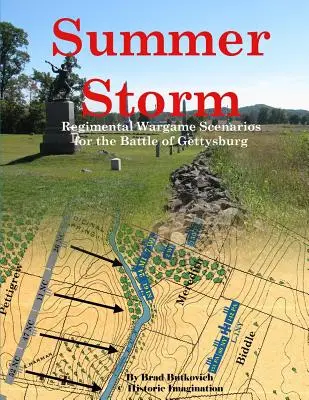 Sommersturm: Regimental Wargame Scenarios für die Schlacht von Gettysburg - Summer Storm: Regimental Wargame Scenarios For the Battle of Gettysburg