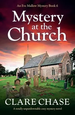 Geheimnis in der Kirche: Ein absolut unaufdringlicher gemütlicher Krimi - Mystery at the Church: A totally unputdownable cozy mystery novel