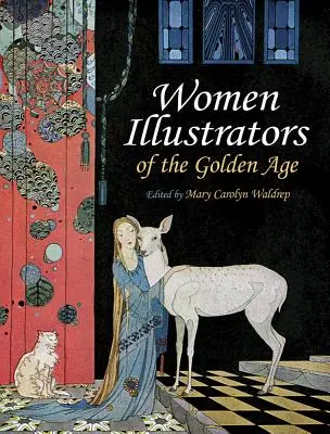 Illustratorinnen des Goldenen Zeitalters - Women Illustrators of the Golden Age