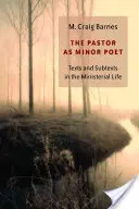 Der Pfarrer als kleiner Dichter: Texte und Subtexte im Leben eines Pfarrers - The Pastor as Minor Poet: Texts and Subtexts in the Ministerial Life