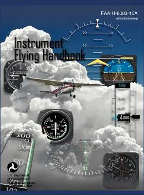 Instrumentenflug-Handbuch (FAA-H-8083-15a) (überarbeitete Ausgabe) - Instrument Flying Handbook (FAA-H-8083-15a) (Revised Edition)