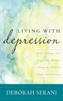 Leben mit Depressionen: Warum Biologie und Biografie auf dem Weg zu Hoffnung und Heilung eine Rolle spielen - Living with Depression: Why Biology and Biography Matter Along the Path to Hope and Healing