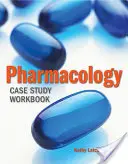 Pharmakologie Fallstudie Arbeitsbuch - Pharmacology Case Study Workbook