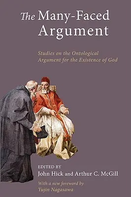 Das vielgesichtige Argument: Neuere Studien zum ontologischen Argument für die Existenz Gottes - The Many-Faced Argument: Recent Studies on the Ontological Argument for the Existence of God